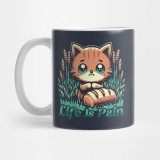 Life Is Pain Mug